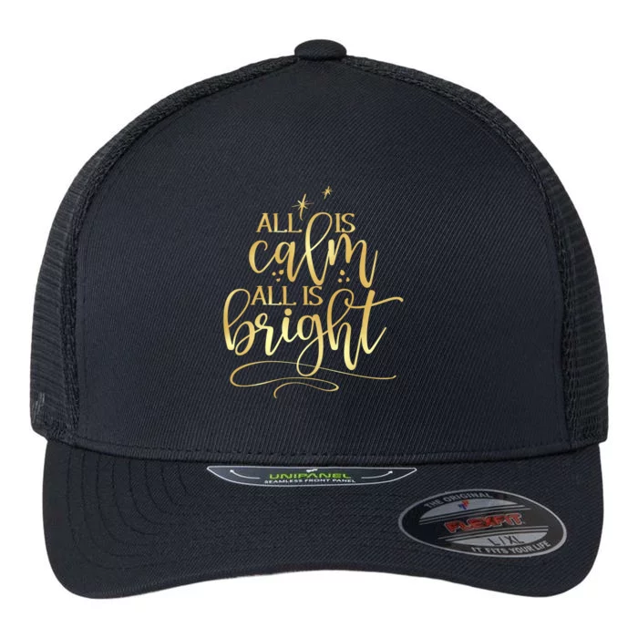 Christmas All Is Calm All Is Bright Flexfit Unipanel Trucker Cap