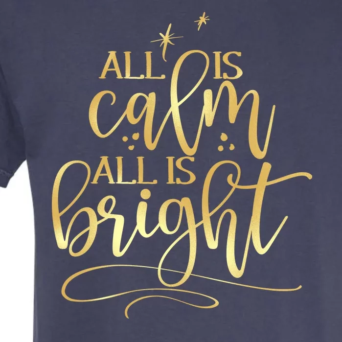 Christmas All Is Calm All Is Bright Garment-Dyed Heavyweight T-Shirt