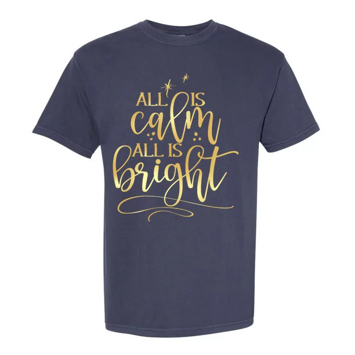 Christmas All Is Calm All Is Bright Garment-Dyed Heavyweight T-Shirt