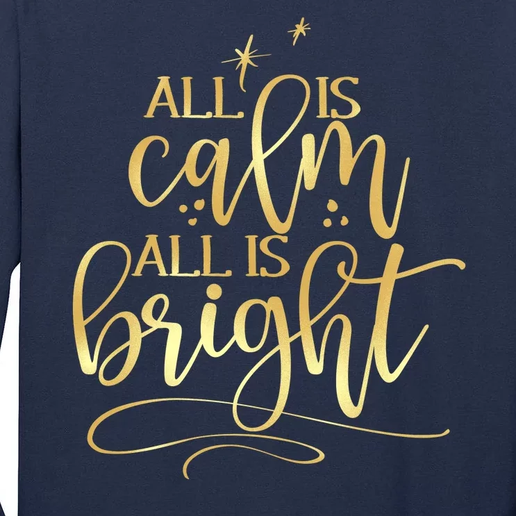 Christmas All Is Calm All Is Bright Tall Long Sleeve T-Shirt