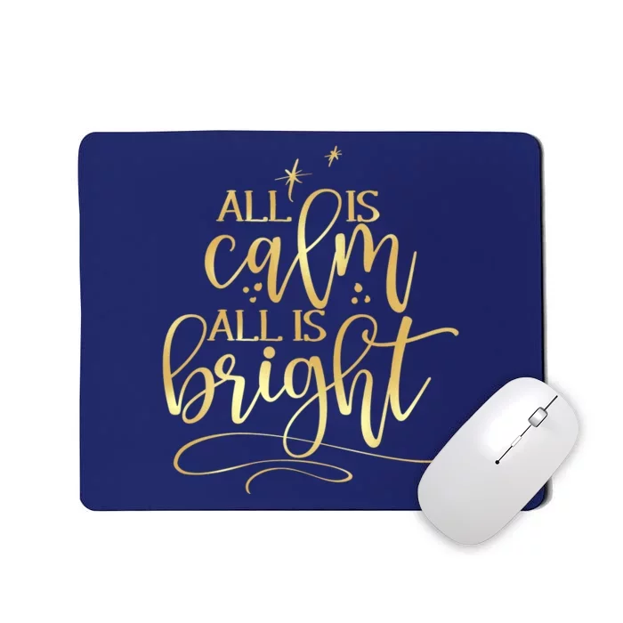 Christmas All Is Calm All Is Bright Mousepad