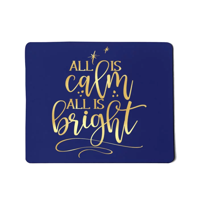 Christmas All Is Calm All Is Bright Mousepad