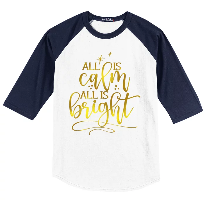 Christmas All Is Calm All Is Bright Baseball Sleeve Shirt