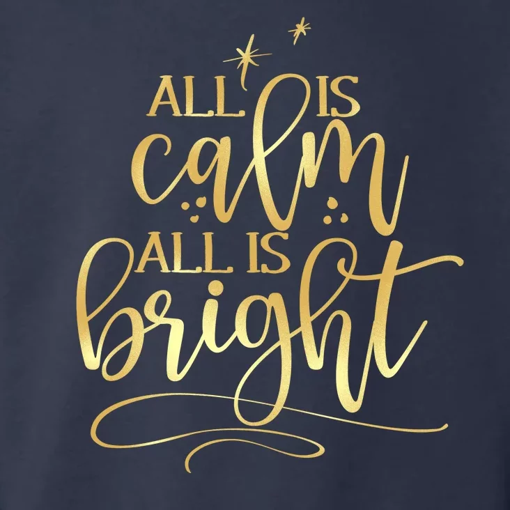 Christmas All Is Calm All Is Bright Toddler Hoodie