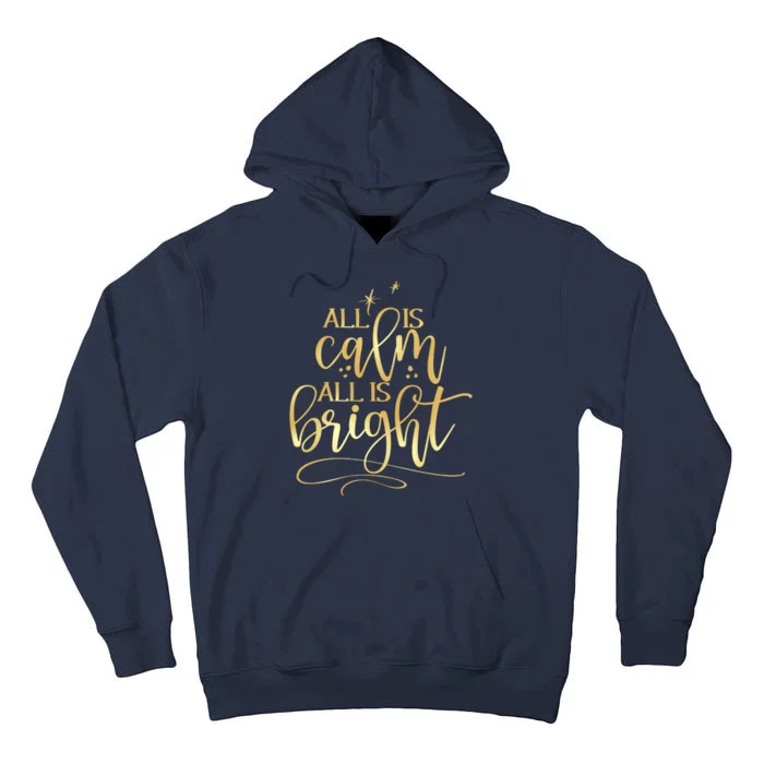 Christmas All Is Calm All Is Bright Tall Hoodie