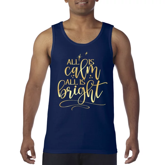 Christmas All Is Calm All Is Bright Tank Top