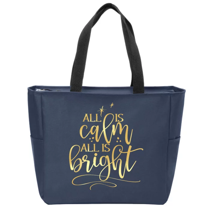 Christmas All Is Calm All Is Bright Zip Tote Bag