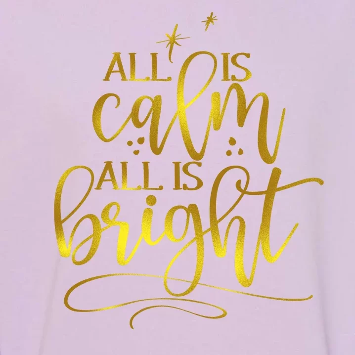 Christmas All Is Calm All Is Bright Garment-Dyed Sweatshirt