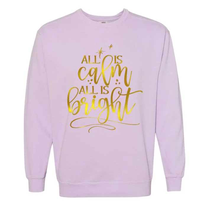 Christmas All Is Calm All Is Bright Garment-Dyed Sweatshirt