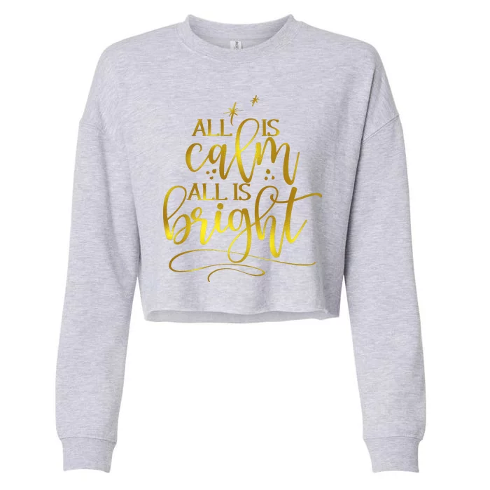 Christmas All Is Calm All Is Bright Cropped Pullover Crew