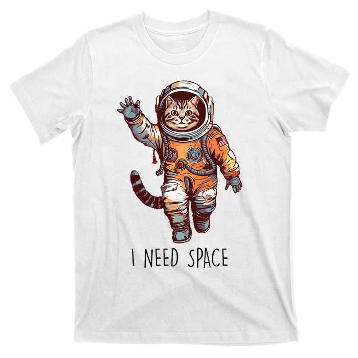 Cat Astronaut I Need Space Universe Outer Space Kitty Lover T-Shirt