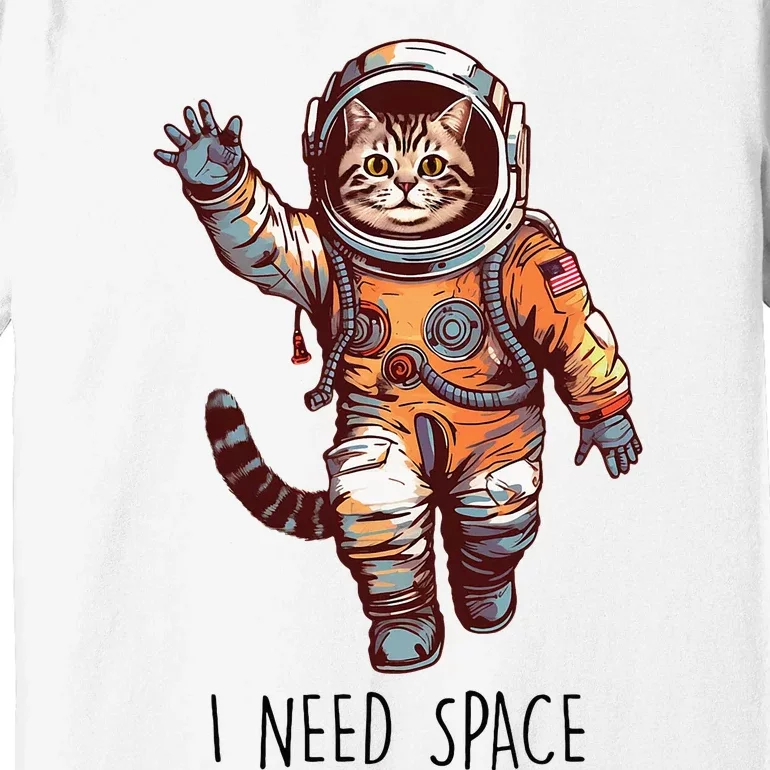 Cat Astronaut I Need Space Universe Outer Space Kitty Lover Premium T-Shirt