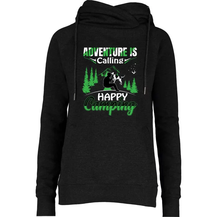 Camper Adventure Is Calling Happy Camping Dog Gift Womens Funnel Neck Pullover Hood