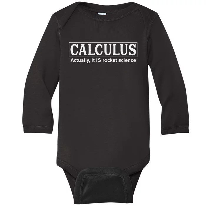 Calculus Actually It Is Rocket Science Math Student Teacher Baby Long Sleeve Bodysuit