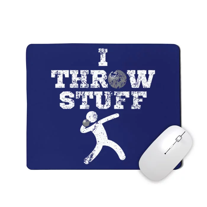 Classic Aged I Throw Stuff Shot Put Athlete Throwing Mousepad