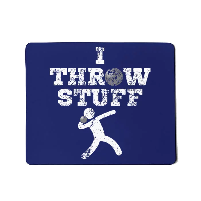 Classic Aged I Throw Stuff Shot Put Athlete Throwing Mousepad