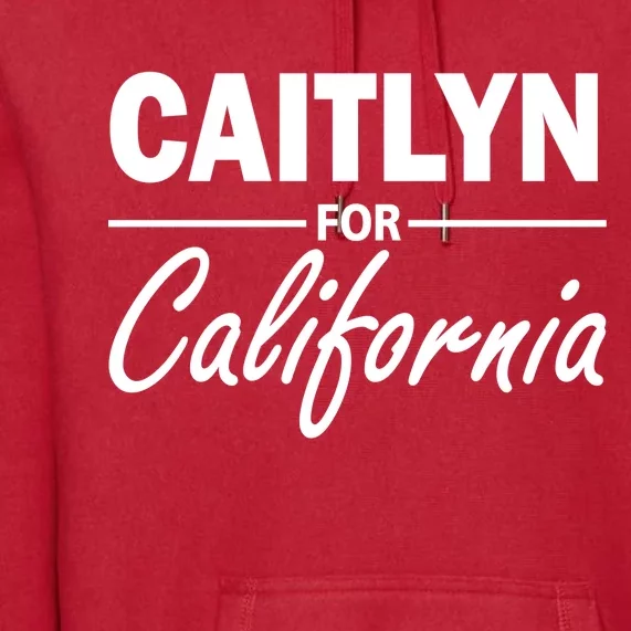 Caitlyn For California Premium Hoodie