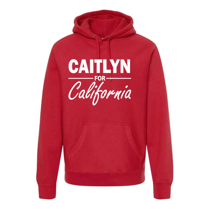 Caitlyn For California Premium Hoodie