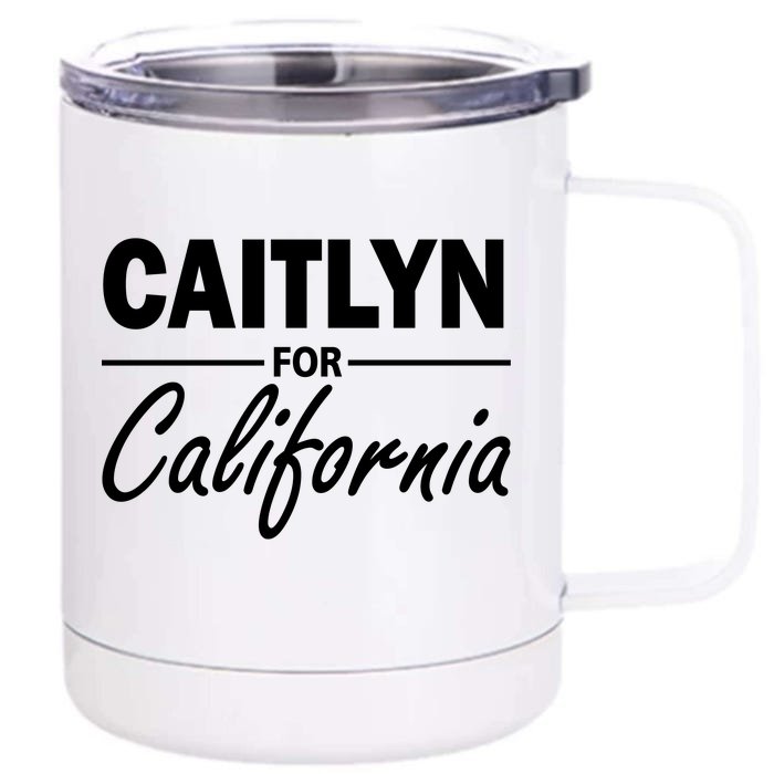 Caitlyn For California Front & Back 12oz Stainless Steel Tumbler Cup