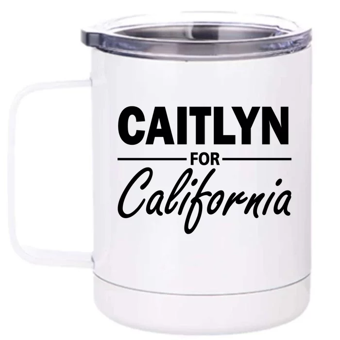 Caitlyn For California Front & Back 12oz Stainless Steel Tumbler Cup