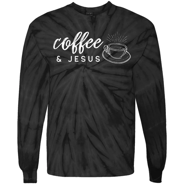 Coffee And Jesus Caffeine And Prayer For Christian Mom Tie-Dye Long Sleeve Shirt