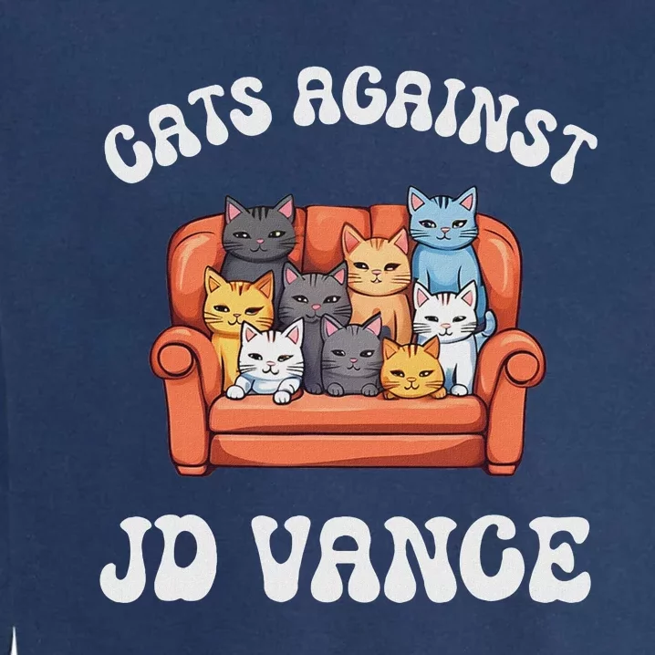 Cats Against Jd Vance Childless Cat Lady Couch Liberal Vote Garment-Dyed Sweatshirt