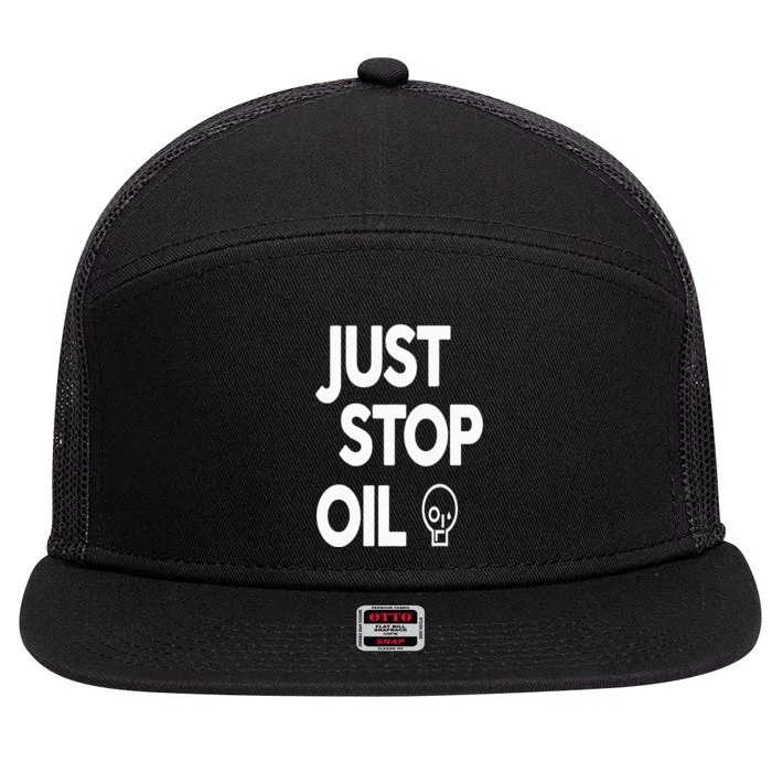 Climate Action Just Stop Oil Just Stop Oil 7 Panel Mesh Trucker Snapback Hat