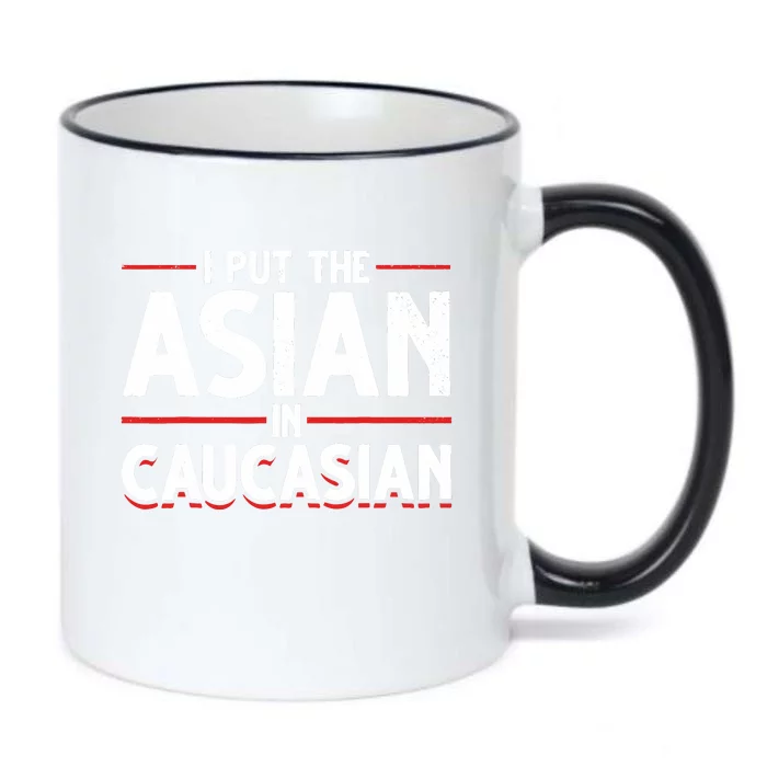 Caucasian Asian Joke Asian I Put The Asian In Caucasian Black Color Changing Mug