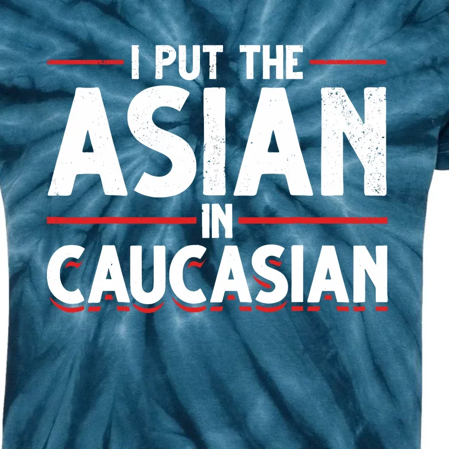 Caucasian Asian Joke Asian I Put The Asian In Caucasian Kids Tie-Dye T-Shirt