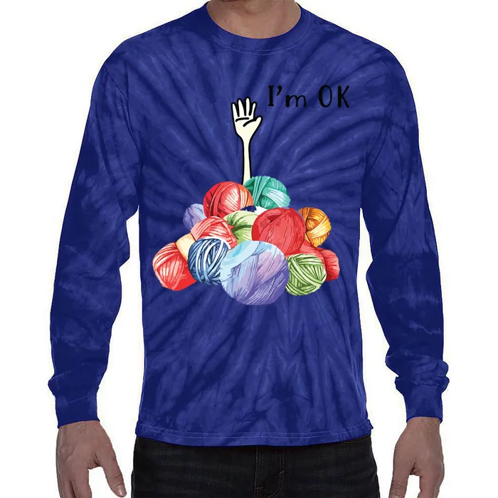 Crochet And Knitting Im Ok Tie-Dye Long Sleeve Shirt