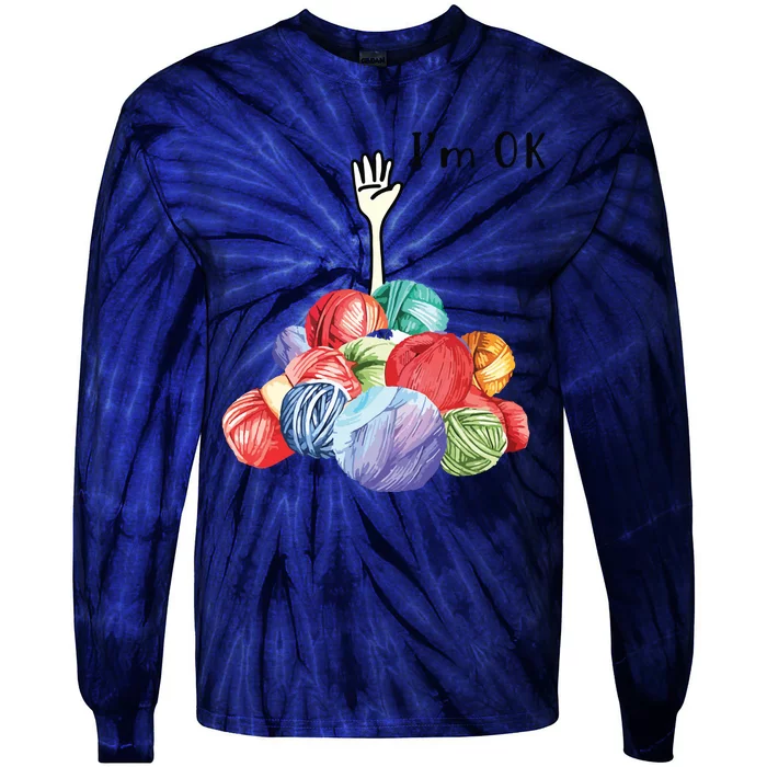 Crochet And Knitting Im Ok Tie-Dye Long Sleeve Shirt