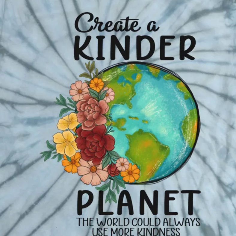 Create A Kinder Planet Earth Day Meaningful Gift Save Our Home Cute Gift Tie-Dye T-Shirt