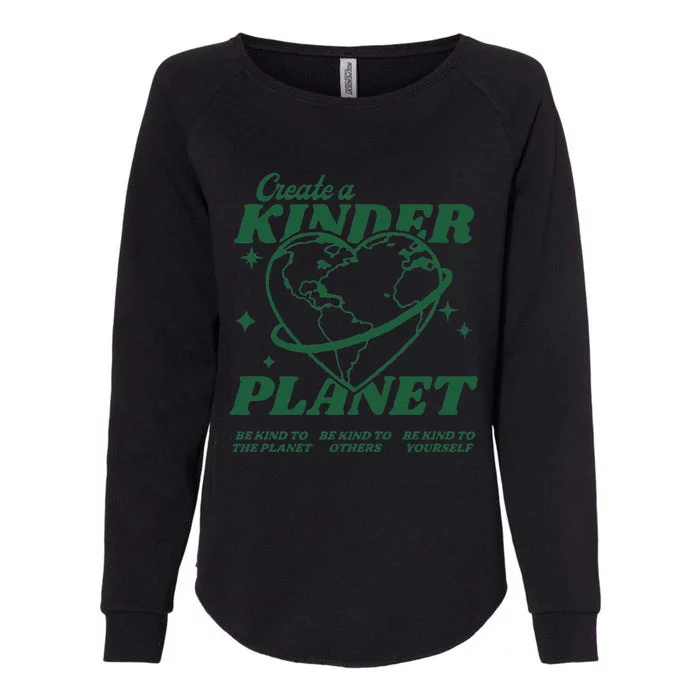 Create A Kinder Planet Aesthetic Trendy Costume Earth Day Womens California Wash Sweatshirt