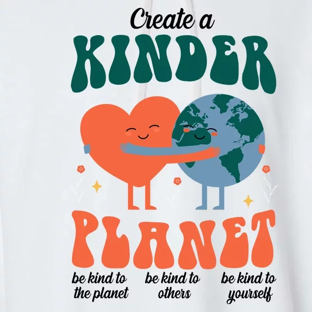 Create A Kinder Planet Earth Day Awareness Cute Garment-Dyed Fleece Hoodie