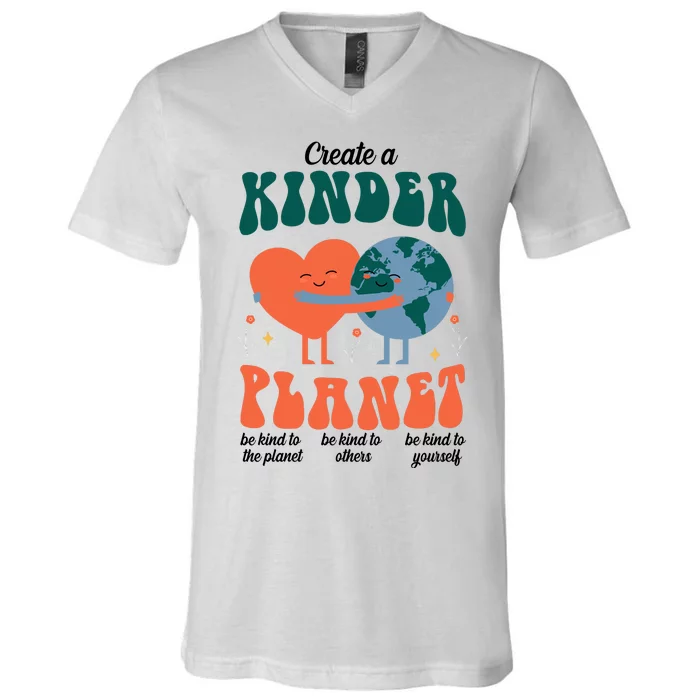 Create A Kinder Planet Earth Day Awareness Cute V-Neck T-Shirt