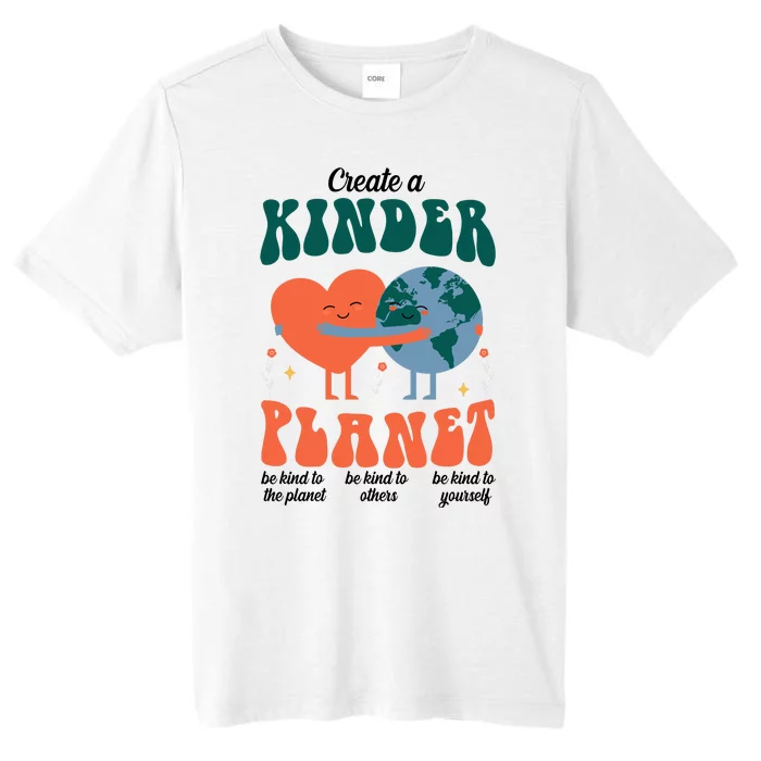 Create A Kinder Planet Earth Day Awareness Cute ChromaSoft Performance T-Shirt