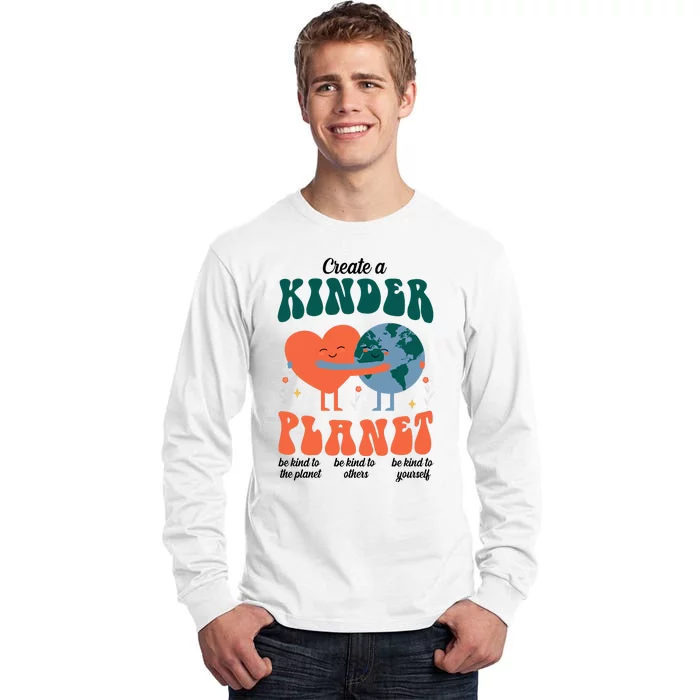 Create A Kinder Planet Earth Day Awareness Cute Tall Long Sleeve T-Shirt