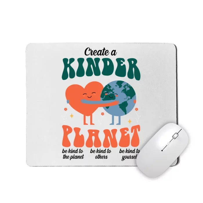 Create A Kinder Planet Earth Day Awareness Cute Mousepad