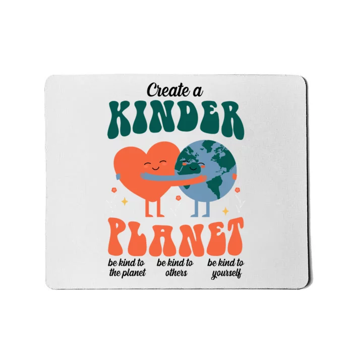 Create A Kinder Planet Earth Day Awareness Cute Mousepad