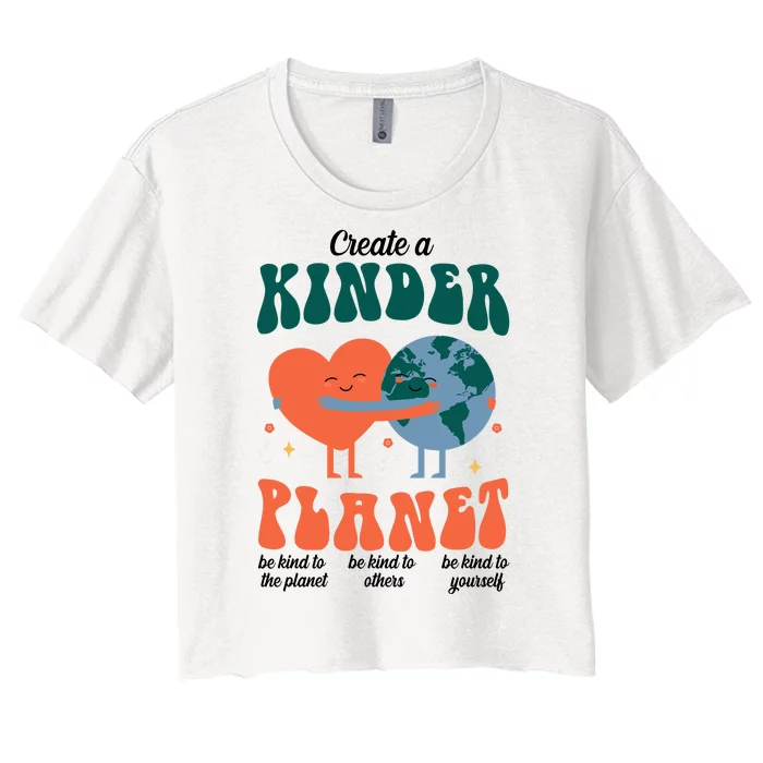 Create A Kinder Planet Earth Day Awareness Cute Women's Crop Top Tee