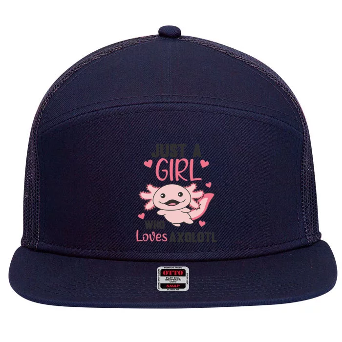 Cute Animals Kawaii Axolotl Just A  Who loves Axolotl 7 Panel Mesh Trucker Snapback Hat