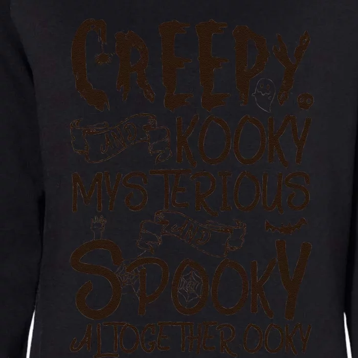 Creepy And Kooky Mysterious And Spooky Halloween Womens California Wash Sweatshirt