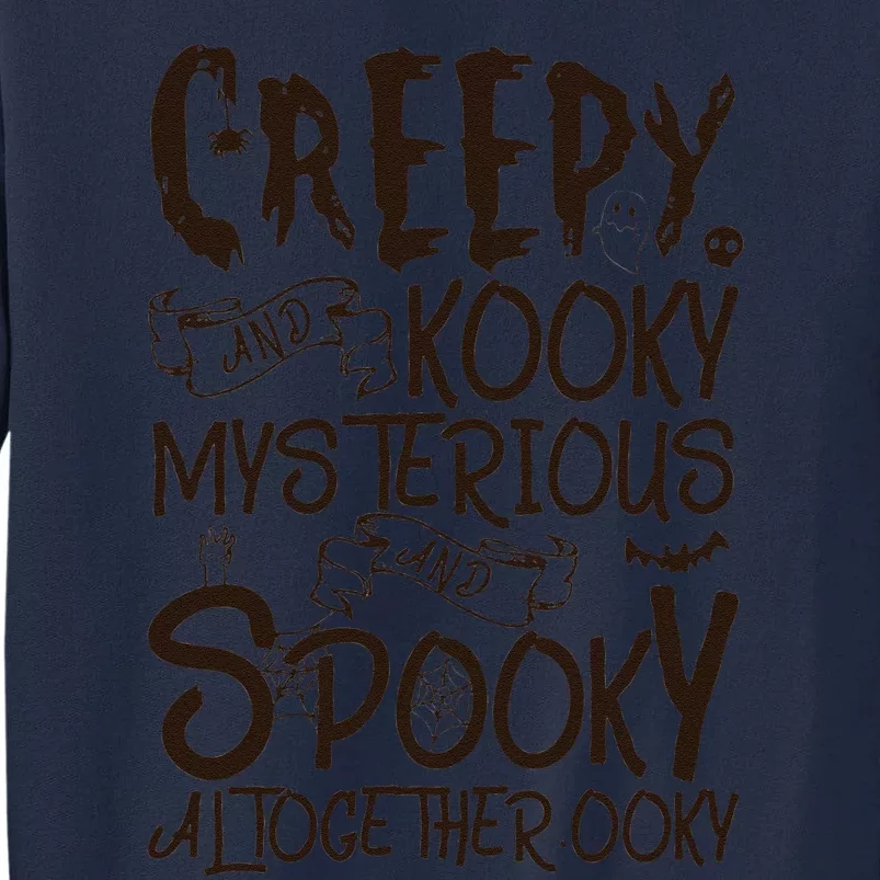 Creepy And Kooky Mysterious And Spooky Halloween Tall Sweatshirt