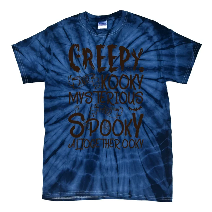 Creepy And Kooky Mysterious And Spooky Halloween Tie-Dye T-Shirt