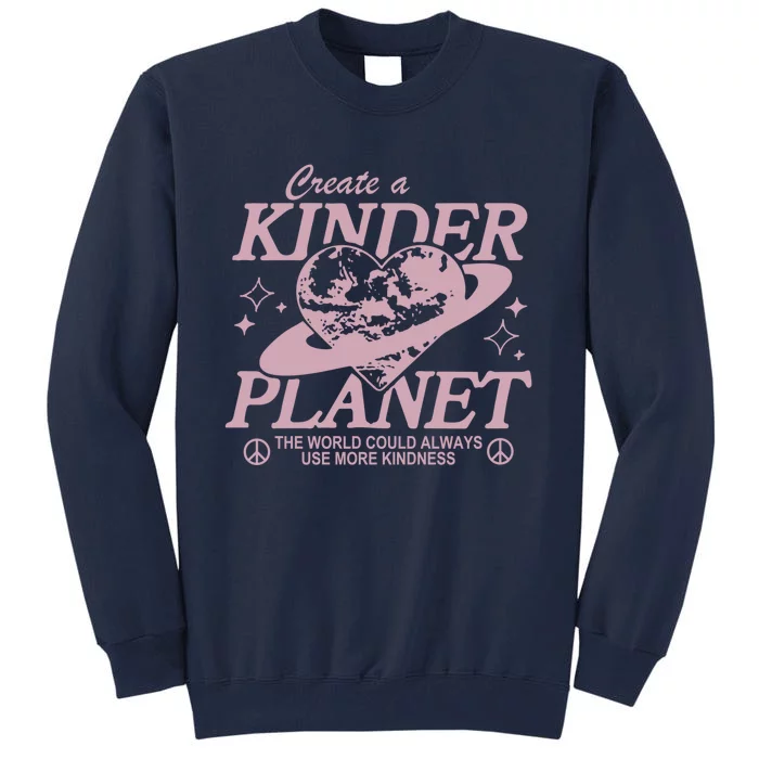 Creat a kinder planet retro Choose Kindness Tall Sweatshirt