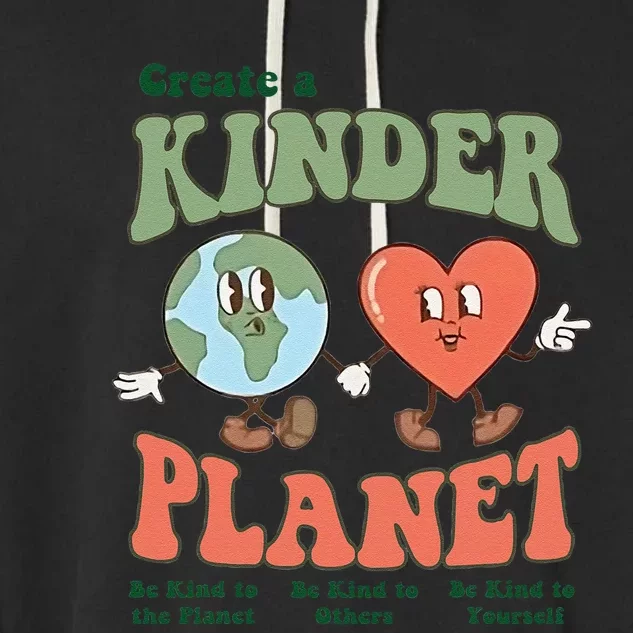 Create A Kinder Planet Aesthetic Trendy Costume Earth Day Garment-Dyed Fleece Hoodie