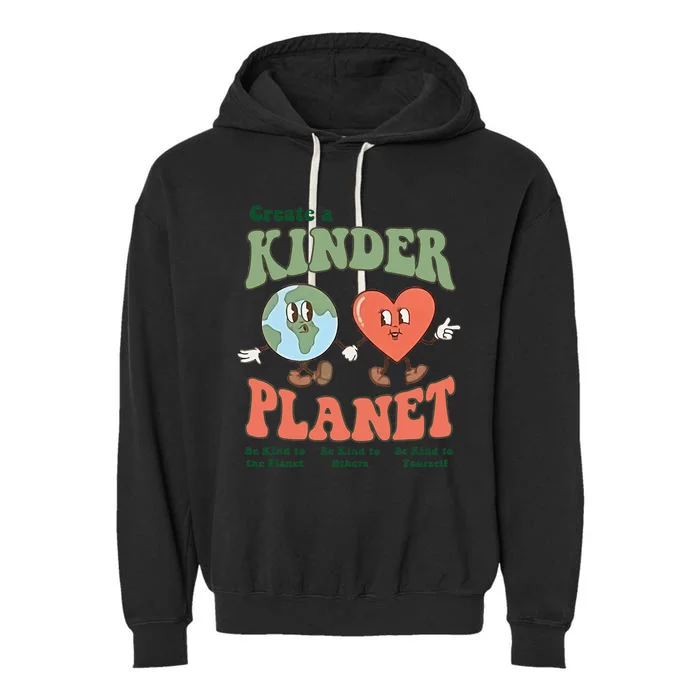 Create A Kinder Planet Aesthetic Trendy Costume Earth Day Garment-Dyed Fleece Hoodie