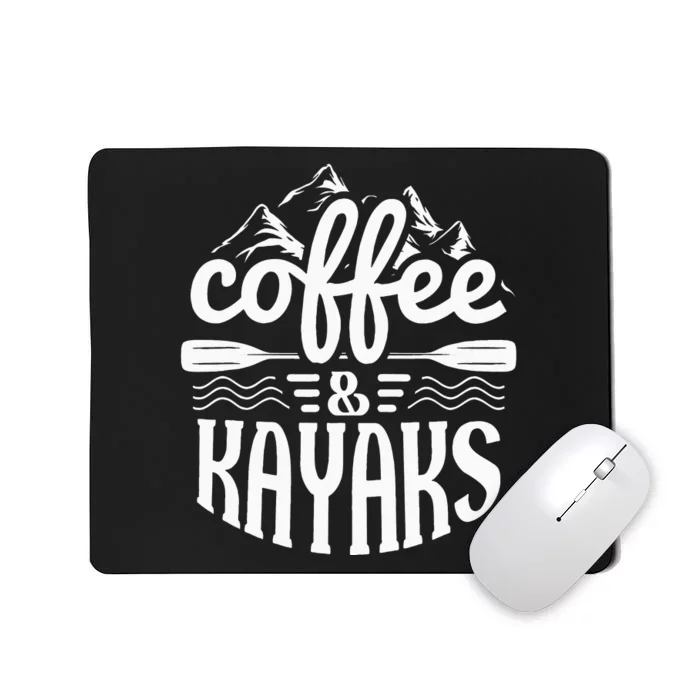 Coffee and Kayaks Funny Kayaking Mousepad