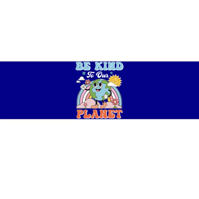 Create A Kinder Planet Be Kind To The Planet Kind To Others Gift Bumper Sticker