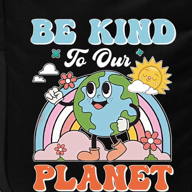 Create A Kinder Planet Be Kind To The Planet Kind To Others Gift Impact Tech Backpack